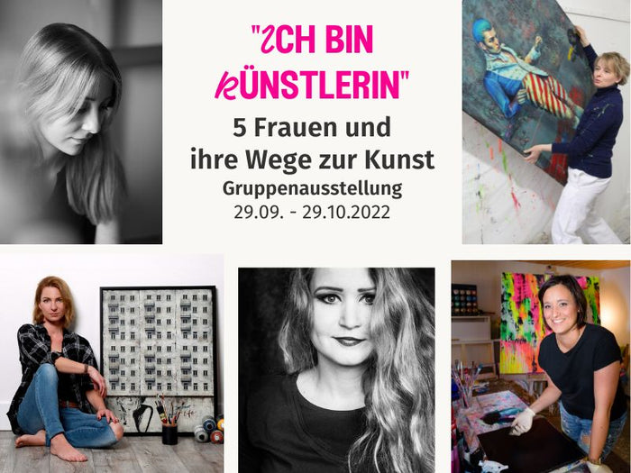 Kunstausstellung mit 5 Künstlerinnen
